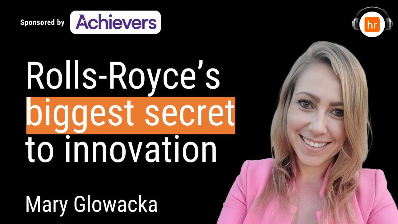 Rolls-Royce's People-First Approach to Innovation | HR Leaders Podcast