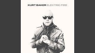 Electric Fire - Kurt Baker