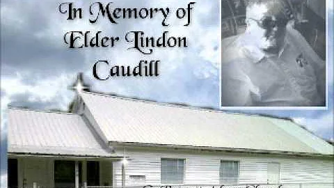 PRECIOUS MEMORIES ~ Funeral of Elder Lindon Caudill