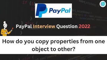 PayPal Interview 2022 - Objects | React.JS Developer Position | Interview Series Part - 3