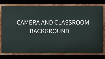 CLASSIN:HOW TO CHANGE THE CAMERA AND CLASSROOM BACKGROUND