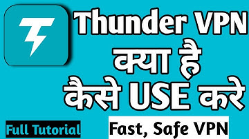 How To Use Thunder VPN App ||  Thunder VPN App Kaise Use Karen ||