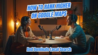 Dominate Local Search: How To Rank Higher on Google Maps and Google Search With RankGenius