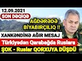 Yekun xəbərlər 12.09.2021 Ruslara ŞOK ZƏRBƏ - Xankəndi ÇALXALANDI