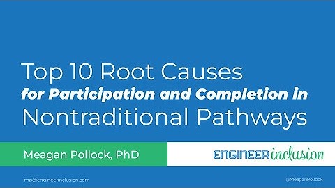 Barriers and Root Causes for Participation and Completion in Nontraditional Pathways