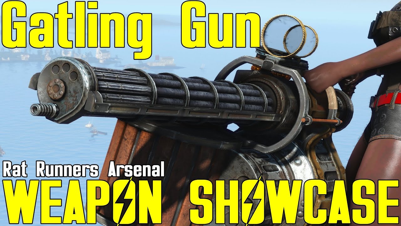 Fallout 4 Gatling Gun Rat Runners Arsenal Weapon Mod Showcase