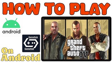 🔥 How To Play GTA 4 On Android Using GameHub Emulator - Setup/Settings/GTA IV Mobile Gameplay