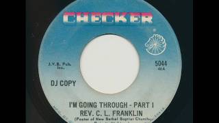 REV. Reverend C. L. FRANKLIN - I'm Going Through, Parts 1 & 2 - CHECKER Records 5044 chords