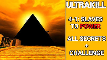 ULTRAKILL 4-1 SLAVES TO POWER - (ALL SECRETS + CHALLENGE)