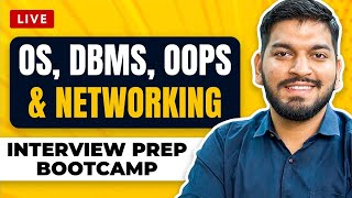 Complete Interview Preparation Bootcamp 2022 Os, Dbms, Oops & Networking
