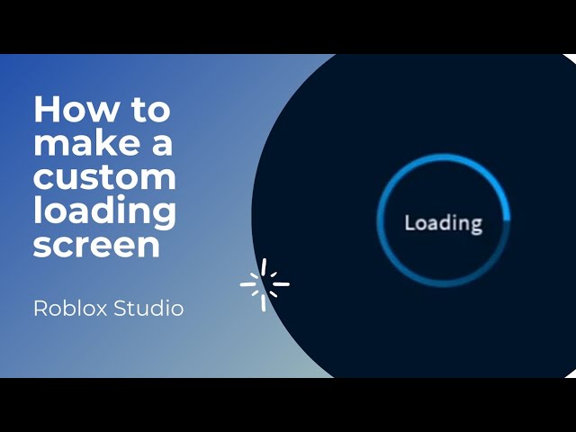 Roblox World to make a loading screen