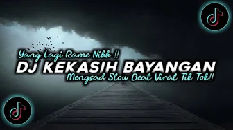 DJ Kekasih Bayangan Mengsad Slow Beat Lagi Nihh!! Viral Tik Tok Terbaru 2024!!π΅ DJ Kekasih Bayangan Mengsad Slow Beat Lagi Nihh!! Viral Tik Tok Terbaru 2024!!π΅