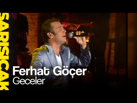 Ferhat Göçer - Geceler (Sarı Sıcak)