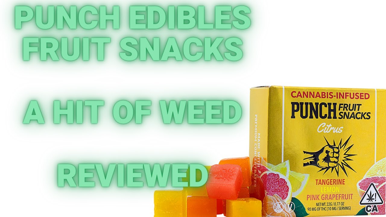 Punch Edibles Fruit Snacks A worldclass cheap, strong edible. YouTube