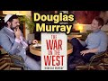 The west is done for  douglas murrays warning