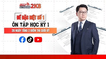 LIVESTREAM 2K8 -TỔNG ÔN CÁC BÀI TOÁN HAY THI - KIẾN THỨC HỌC KỲ I - THPT QG | Thầy Nguyễn Tiến Đạt