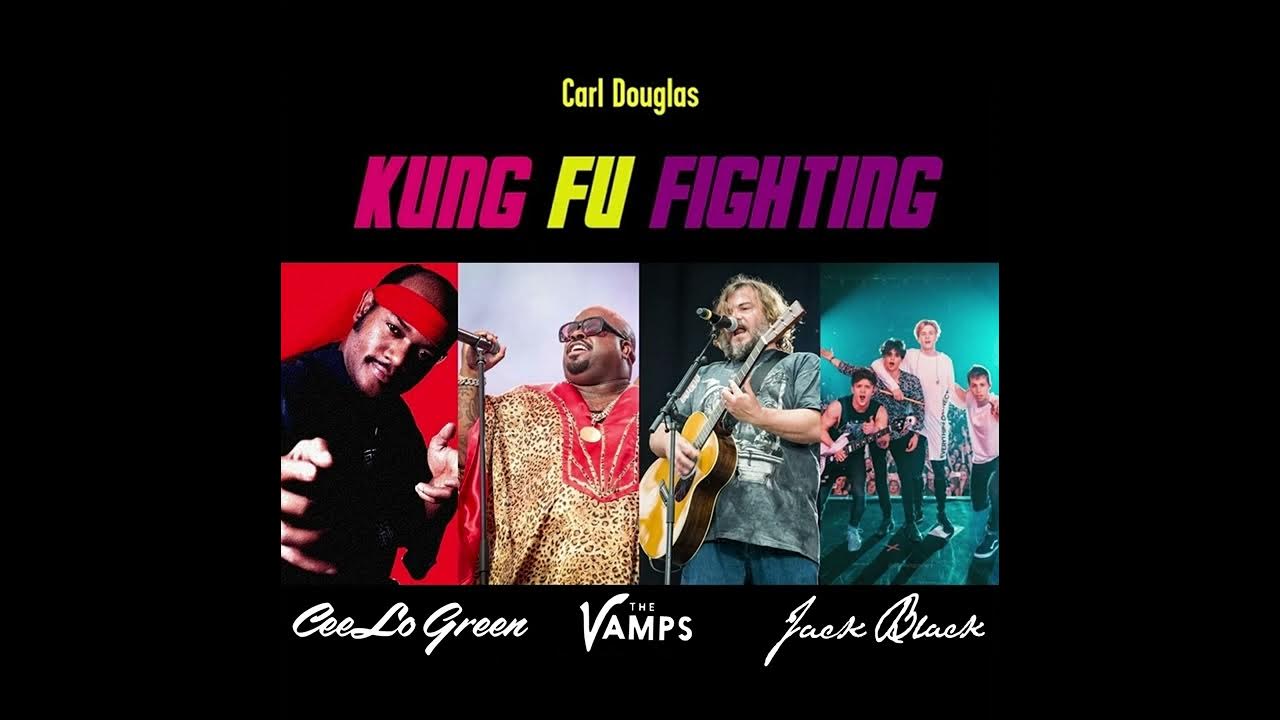 Kung Fu Fighting Lyrics Cee Lo Green Carl Douglas, CeeLo Green, Jack Black & The Vamps - Kung Fu Fighting