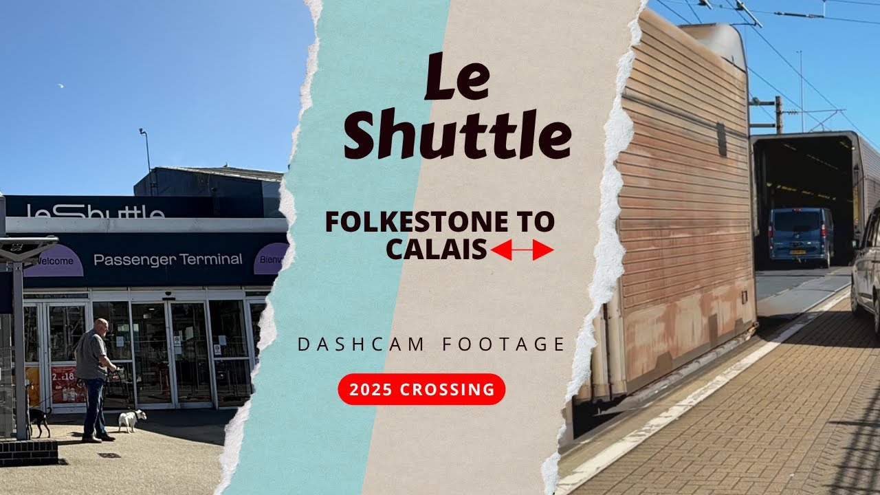 Le Shuttle Crossing 2025 - Folkestone to Calais