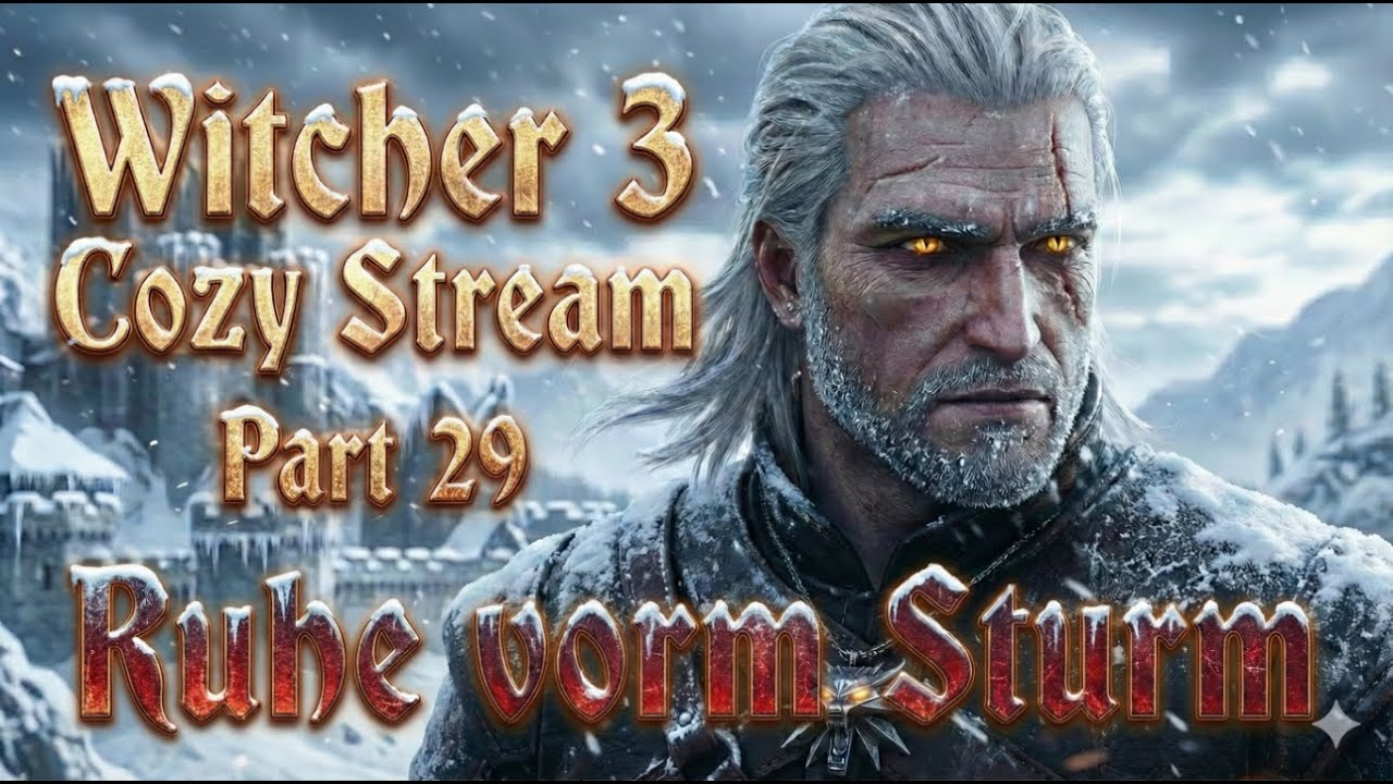 Witcher 3 Cozy Stream Folge 29 | Geralt steht vor einer Wahl