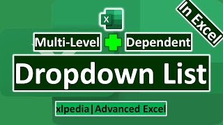 How to Create a Multi Level Dependent Dropdown List in Excel