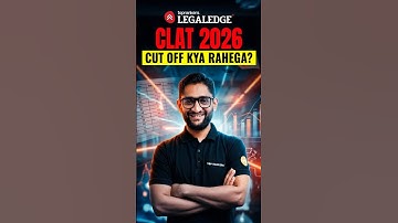 CLAT 2026 Cut‑off 🔥 Realistic Prediction & What To Expect