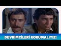 Bir Gün Mutlaka Türk Filmi | Devrimciler olarak birbirimizi korumalıyız!