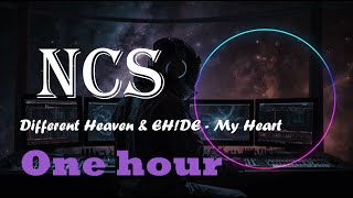 Different Heaven & EH!DE - My Heart [NCS 1 HOUR] | NCS workout music | NCS -NoCopyRightSounds