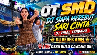 Download lagu OT SMD•TERANYAR 👑DJ DEDEK AMEL👑🚀 MUSIK DJ TERVIRAL'SIAPA MEREBUT SARI CINTA'🔥🔊LIVE DESA BULU CAWANG🚀