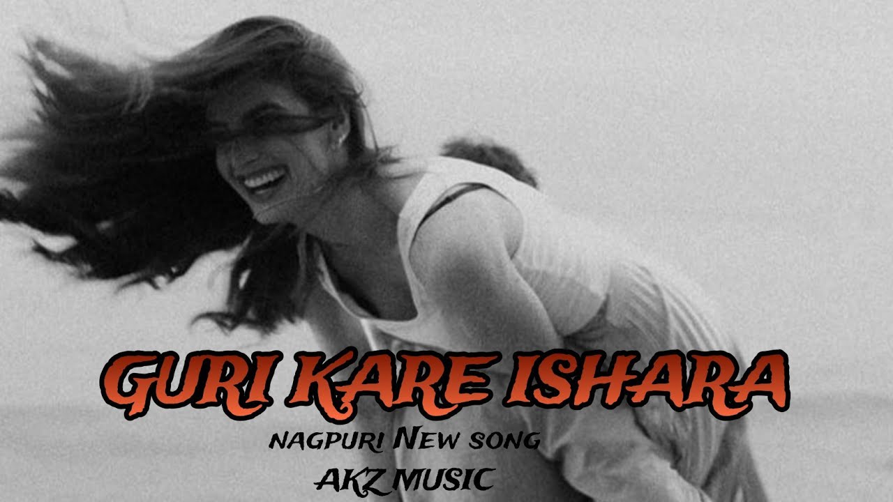 Guri kare ishara || Nagpuri New song 2026