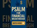 Psalm for Financial Breakthrough | God’s Promises of Abundance