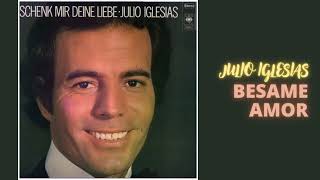 Julio Iglesias - Bésame, Amor (Küss mich Liebes)