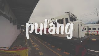 FLOAT - PULANG (UN-)