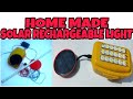 HOW TO MAKE HOME MADE SOLAR RECHARGEBLE LIGHT WITH YOUR SURROUNDING THINGS