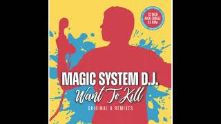 Magic System Dj - Want To Kill (Tdhdriver Remix) [Italo-Disco]