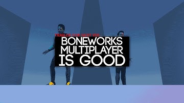 [Video Trailer] BONEWORKS Multiplayer Is Good (Entanglement Mod)