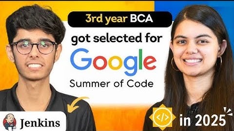 How this student gof selected for Google summer of code (GSoC) for jenkins ? 3 rd  year BCA student.