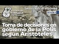 Aristóteles: La toma de decisiones en el gobierno de la Polis | Filosofía Clásica | Ginés Marco