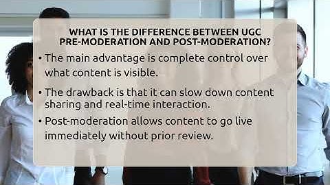 What Is The Difference Between UGC Pre-moderation And Post-moderation? - Everyday-Networking