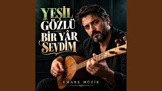 Yeşil Gözlü Bir Yâr Sevdim