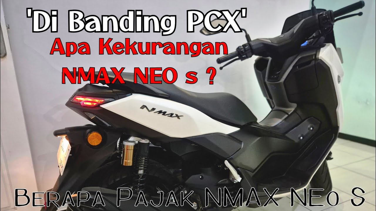 KEKURANGAN NMAX NEO s Di BANDING PCX 160 | apakah masalah ?