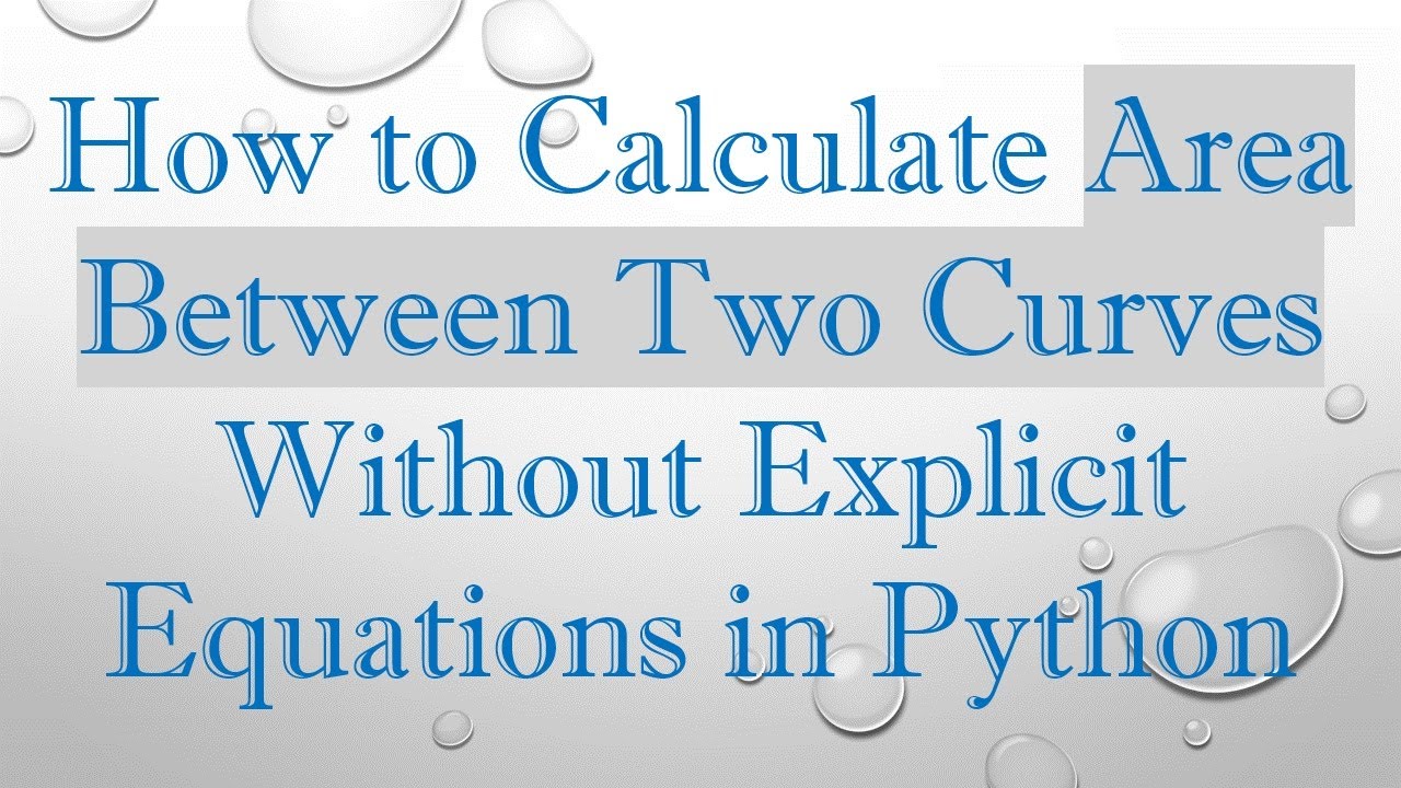 How to Calculate Area Between Two Curves Without Explicit Equations in Python