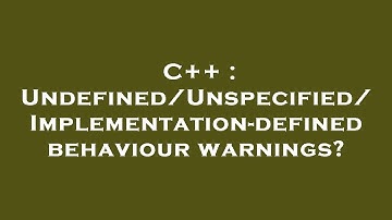 C++ : Undefined/Unspecified/Implementation-defined behaviour warnings?