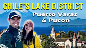 BEST Things to Do in PUCON and PUERTO VARAS | CHILE Travel Guide