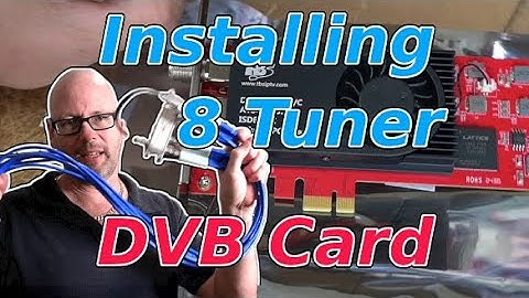Installing 8 Tuner TBS 6209se DVB card