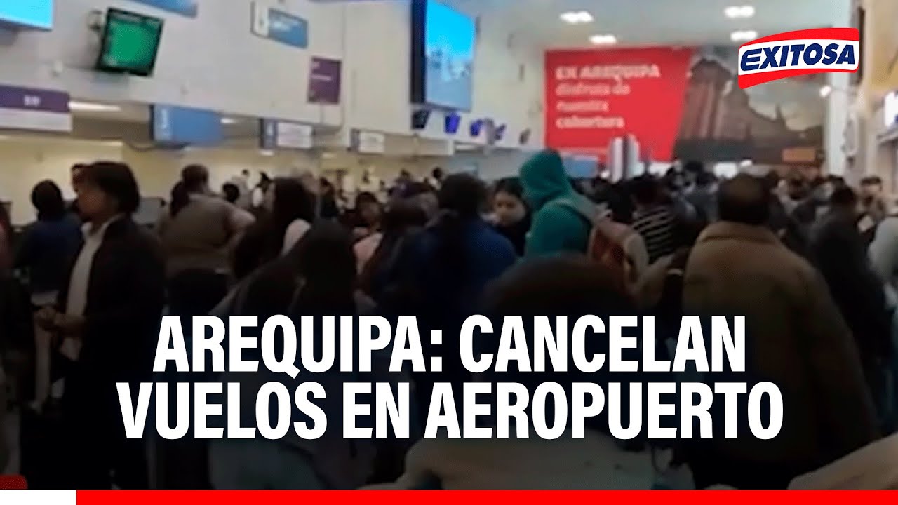 🔴🔵 Arequipa: Cancelan vuelos en aeropuerto