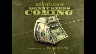 Diddy Da Don- Money Keeps Comin