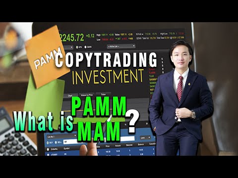 Video: Cách Chọn Tài Khoản PAMM Hoặc Những điều Cơ Bản Về đầu Tư ủy Thác