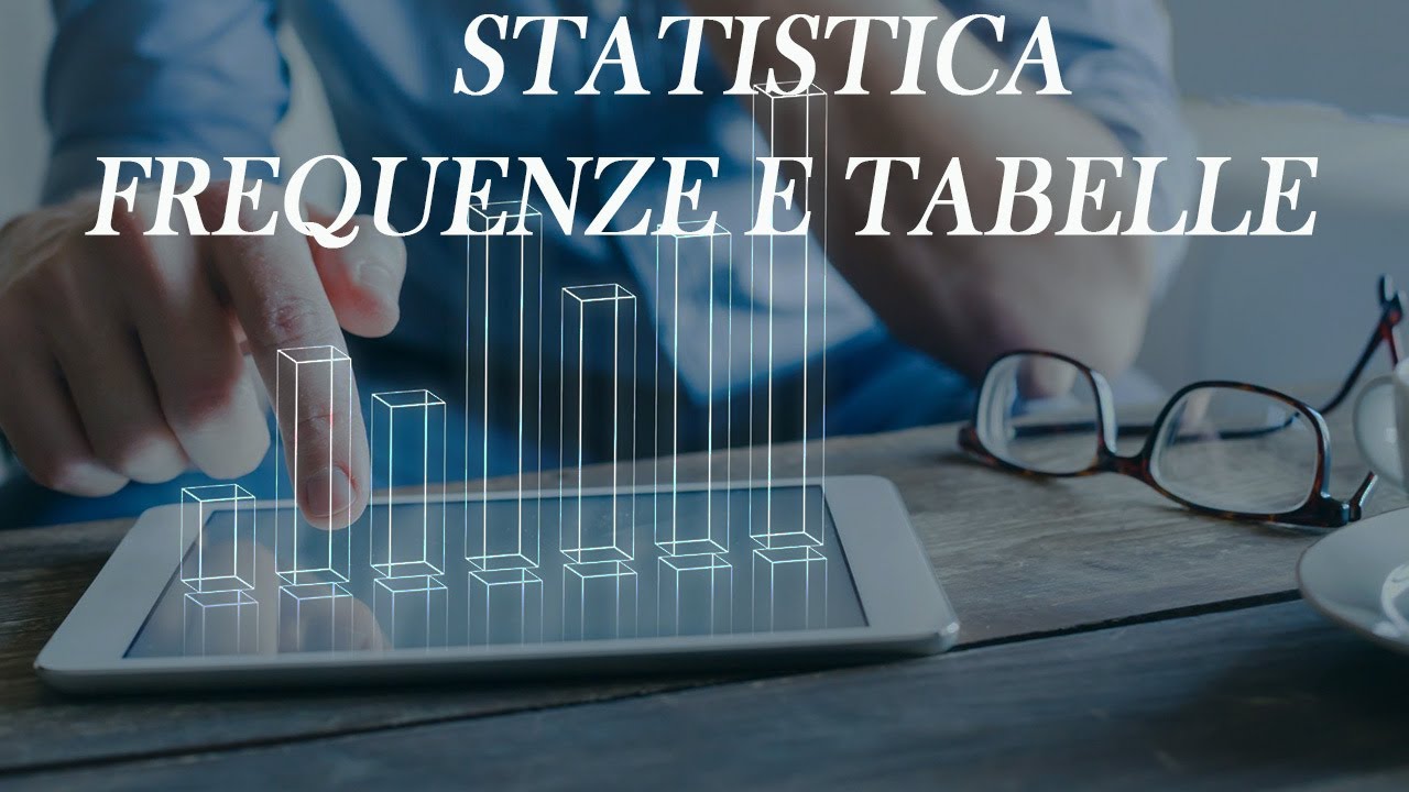 Statistica: Frequenza assoluta, relativa e cumulata - Statistica p.2