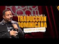 TRADUCCIÓN DOMINICANA SANTANA COMPAÑIA ARIEL SANTANA STAND UP COMEDY mp3