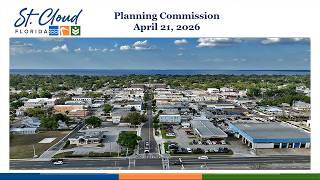 City of St. Cloud, FL - Planning Commission Meeting - April 21, 2026